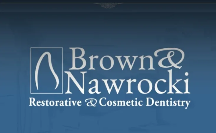 Welcome to Brown and Nawrocki Restorative and Cosmetic Dentistry